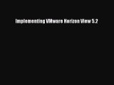 [PDF Download] Implementing VMware Horizon View 5.2 [PDF] Online