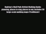 Hadrian's Wall Path: British Walking Guide: planning places to stay places to eat includes