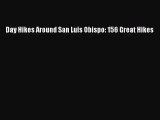 Day Hikes Around San Luis Obispo: 156 Great Hikes  Free Books