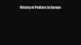 PDF Download History of Pedlars in Europe Read Online
