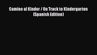 Camino al Kinder / On Track to Kindergarten (Spanish Edition)  Free Books