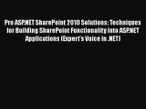 [PDF Download] Pro ASP.NET SharePoint 2010 Solutions: Techniques for Building SharePoint Functionality