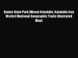 Baxter State Park [Mount Katahdin Katahdin Iron Works] (National Geographic Trails Illustrated