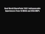 [PDF Download] Real World SharePoint 2007: Indispensable Experiences From 16 MOSS and WSS MVPs