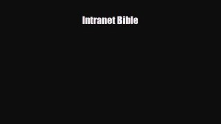 [PDF Download] Intranet Bible [PDF] Full Ebook