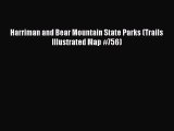 Harriman and Bear Mountain State Parks (Trails Illustrated Map #756) Read Online PDF