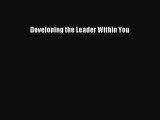 Developing the Leader Within You  Free Books