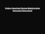 [PDF Download] Caldera OpenLinux System Administration Unleashed (Unleashed) [Read] Full Ebook