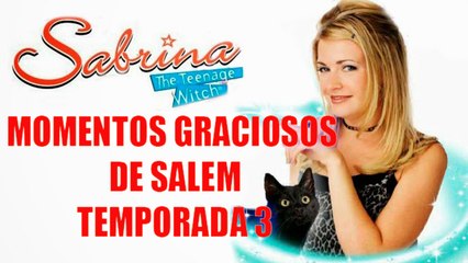 Sabrina La Bruja Adolecente.-Momentos Graciosos Salem Temporada 3