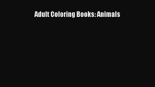 (PDF Download) Adult Coloring Books: Animals PDF