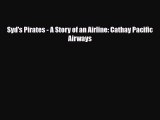 [PDF Download] Syd's Pirates - A Story of an Airline: Cathay Pacific Airways [PDF] Online
