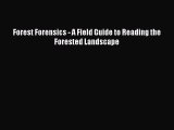 [PDF Télécharger] Forest Forensics - A Field Guide to Reading the Forested Landscape [lire]