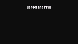 Gender and PTSD  Free Books