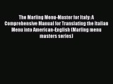 The Marling Menu-Master for Italy: A Comprehensive Manual for Translating the Italian Menu