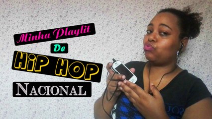 Minha Playlist de Hip Hop Nacional - Juliana Sant' Anna