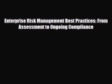 [PDF Download] Enterprise Risk Management Best Practices: From Assessment to Ongoing Compliance