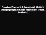 [PDF Download] Project and Program Risk Management: A Guide to Managing Project Risks and Opportunities