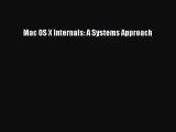 [PDF Download] Mac OS X Internals: A Systems Approach [PDF] Full Ebook