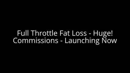 Full Throttle Fat Loss Review
