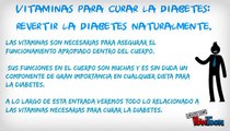 CURAR LA DIABETES VITAMINAS:REVERTIR LA DIABETES NATURALMENTE