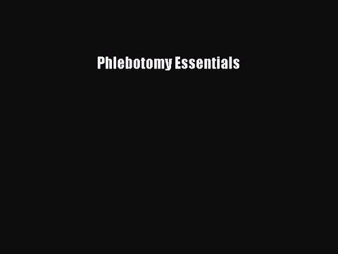 (PDF Download) Phlebotomy Essentials PDF