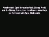 PassPorter's Open Mouse for Walt Disney World and the Disney Cruise Line: Easy Access Vacations