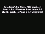 Karen Brown's Mid-Atlantic 2010: Exceptional Places to Stay & Itineraries (Karen Brown's Mid-Atlantic: