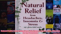 Download PDF  Natural Relief from Headaches Insomnia  Stress Safe Effective Herbal Remedies FULL FREE