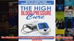 Download PDF  The High Blood Pressure Cure How to Lower Your Blood Pressure Naturally FULL FREE