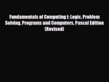 [PDF Download] Fundamentals of Computing I: Logic Problem Solving Programs and Computers Pascal