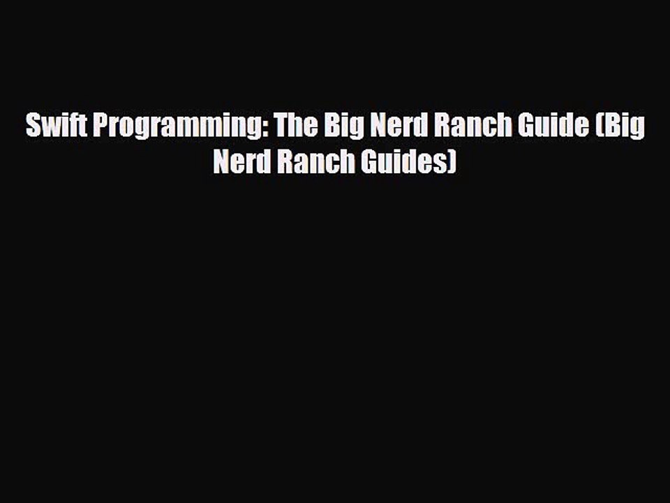 [PDF Download] Swift Programming: The Big Nerd Ranch Guide (Big Nerd Ranch Guides) [Download]