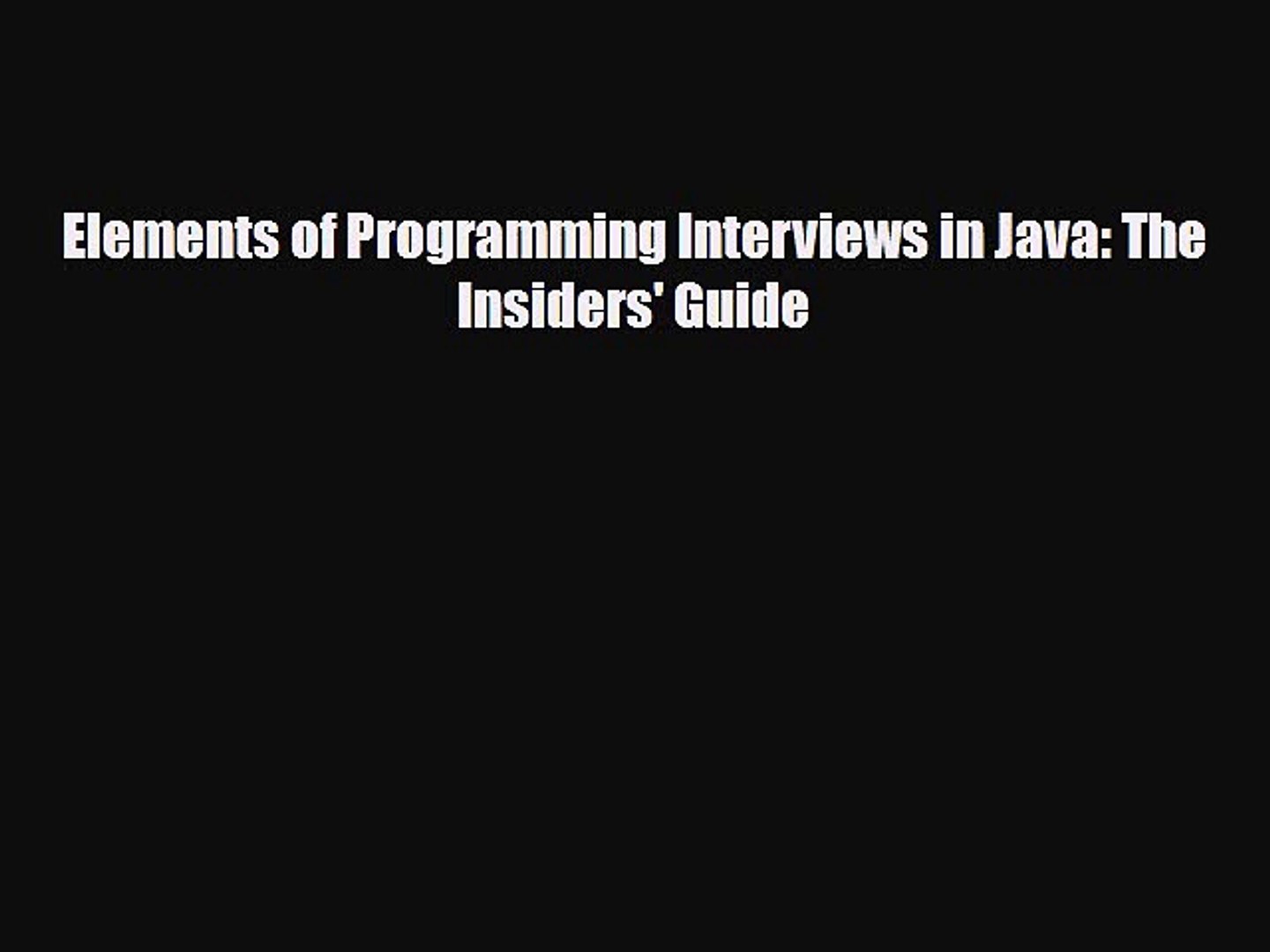 [PDF Download] Elements of Programming Interviews in Java: The Insiders' Guide [Download] Full