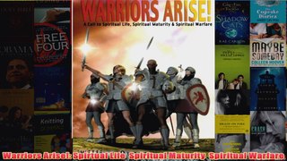 Download PDF  Warriors Arise Spirtual Life  Spiritual Maturity  Spiritual Warfare FULL FREE