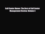 [PDF Download] Call Center Humor: The Best of Call Center Management Review Volume 3 [PDF]