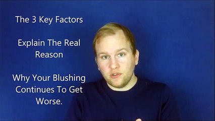 How To Stop Blushing For No Reason? - 3 Simple Steps To Cure Excessive Blushing