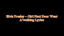 Elvis Presley – Girl Next Door Went A'walking Lyrics