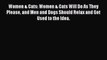 [PDF Download] Women & Cats: Women & Cats Will Do As They Please and Men and Dogs Should Relax