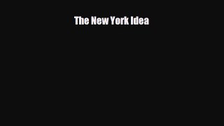 [PDF Download] The New York Idea [PDF] Online