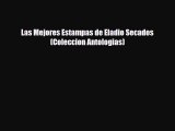 [PDF Download] Las Mejores Estampas de Eladio Secados (Coleccion Antologias) [Read] Full Ebook