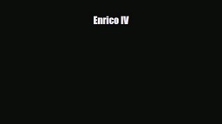 [PDF Download] Enrico IV [Read] Full Ebook