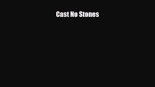 [PDF Download] Cast No Stones [PDF] Full Ebook