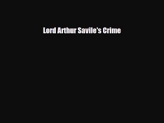 [PDF Download] Lord Arthur Savile's Crime [Read] Full Ebook