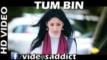 Tum Bin - Full Video Song - SANAM RE - Pulkit Samrat, Yami Gautam, Divya Khosla Kumar