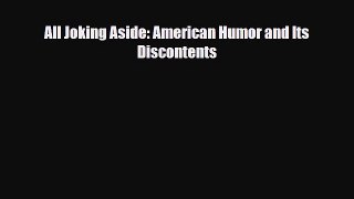 [PDF Download] All Joking Aside: American Humor and Its Discontents [Read] Online