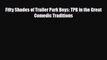 [PDF Download] Fifty Shades of Trailer Park Boys: TPB in the Great Comedic Traditions [PDF]