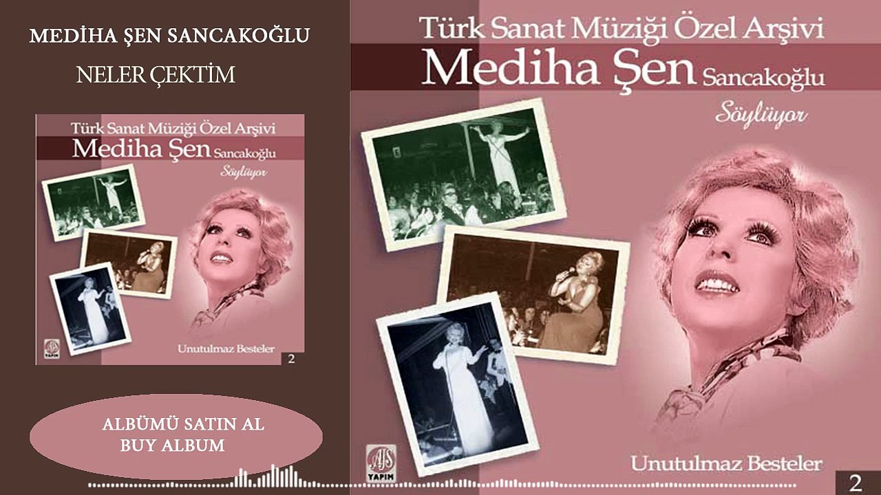Mediha Şen - Neler Çektim