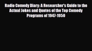 [PDF Download] Radio Comedy Diary: A Researcher's Guide to the Actual Jokes and Quotes of the