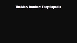 [PDF Download] The Marx Brothers Encyclopedia [PDF] Online