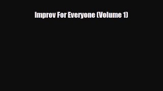 [PDF Download] Improv For Everyone (Volume 1) [Read] Online