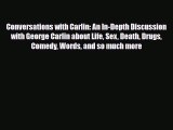 [PDF Download] Conversations with Carlin: An In-Depth Discussion with George Carlin about Life